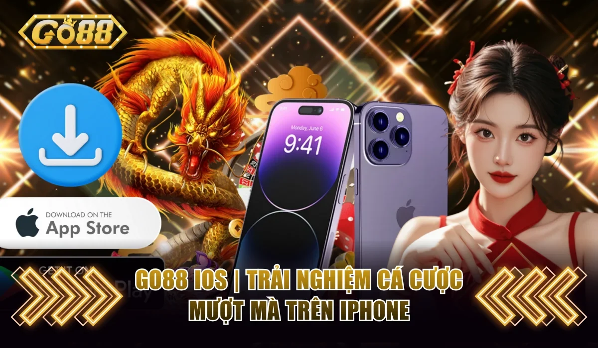 Go88 iOS | Cài Đặt Trải Nghiệm Cá Cược Mượt Mà Trên iPhone 1 Go88 iOS