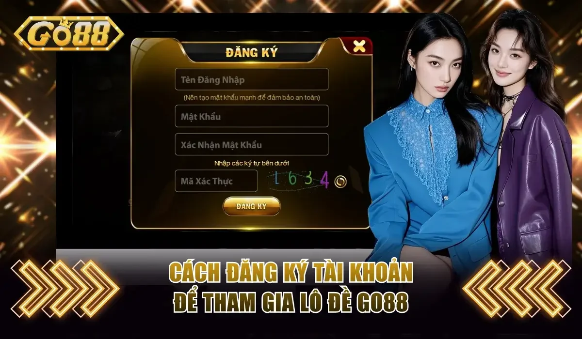 Hướng Dẫn Đặt Cược Lô Đề Go88 Gọn Lẹ Và Chuẩn Xác 3 Cách đăng ký tài khoản để tham gia lô đề Go88