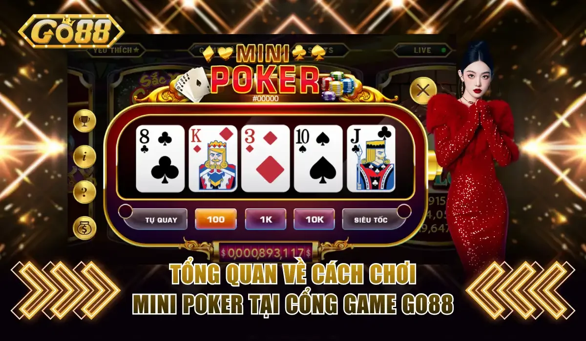Cách Chơi Mini Poker GO88 - Trải Nghiệm Sôi Động Mỗi Ngày 2 Tổng quan về cách chơi Mini Poker tại cổng game GO88